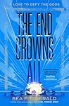 The End Crowns All by Bea Fitzgerald