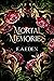 Mortal Memories by F.A. Eden