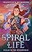 The Spiral of Life: An Old Gods Story (Eilean in the Otherworld Book 1)