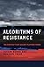 Algorithms of Resistance: The Everyday Fight against Platform Power