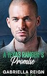 A Texas Ranger's Promise by Gabriella Reign