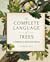 The Complete Language of Trees - Pocket Edition: A Definitive and Illustrated History