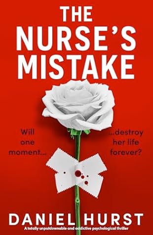 The Nurse's Mistake by Daniel Hurst