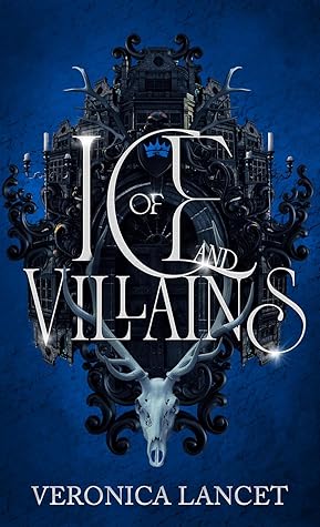 Of Ice and Villains by Veronica Lancet