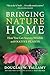 Bringing Nature Home: How Y...