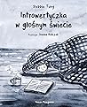 Introwertyczka w głośnym świecie by Debbie Tung