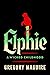 Elphie (Deluxe Limited Edition): A Wicked Childhood (Wicked Years)