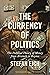 The Currency of Politics: The Political Theory of Money from Aristotle to Keynes