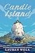 Candle Island by Lauren Wolk