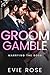 Groom Gamble