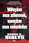 Węże na ziemi, węże na niebie by Hanna Szczukowska-Białys