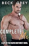 Complete Me: Love in the Pacific Northwest Book 6