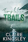 Temptation Trails by Claire Kingsley