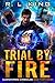 Trial by Fire (Alastair Stone Chronicles, #37)