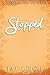 Stopped (Welcome to Windhaven Book 1)