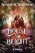 House of Blight (The Threadmender Chronicles, #1)