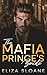 The Mafia Prince's Bride: An Enemies to Lovers Surprise Baby Romance