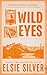 Wild Eyes (Rose Hill #2)