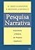 Pesquisa Narrativa: Experiência e História em Pesquisa Qualitativa