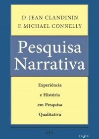 Pesquisa Narrativa by D. Jean Clandinin