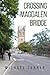 CROSSING MAGDALEN BRIDGE: A...