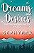 Dreams and Desires by Sephyrra