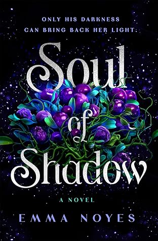 Soul of Shadow by Emma  Noyes