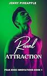 Rival Attraction: A Rivals to Lovers MM Spicy Romance Short Story (Peak Edge Innovations Book 1)