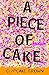 A Piece of Cake: A Memoir