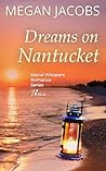 Dreams on Nantucket by Megan Jacobs