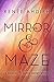 The Mirror and the Maze (The Wrath and the Dawn, #1.5)