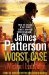 Worst Case A Detective Michael Bennett Novel by James Patterson