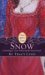 Snow A Retelling of Snow White and the Seven Dwarfs by Tracy Lynn