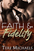 Faith & Fidelity (Faith, Love, & Devotion, #1) by Tere Michaels