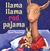 Llama Llama Red Pajama by Anna Dewdney