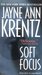 Soft Focus by Jayne Ann Krentz