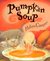 Pumpkin Soup by Helen Cooper