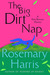 The Big Dirt Nap (Dirty Business, #2) by Rosemary Harris