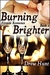 Burning Brighter (Fireside Romance, #2) by Drew Hunt