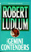 The Gemini Contenders by Robert Ludlum