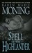 Spell of the Highlander (Highlander, #7) by Karen Marie Moning