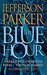 The Blue Hour (Merci Rayborn, #1) by T. Jefferson Parker