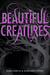 Beautiful Creatures (Caster Chronicles, #1) by Kami Garcia