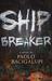 Ship Breaker (Ship Breaker, #1) by Paolo Bacigalupi