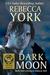 Dark Moon (Moon #10; Decorah Security #1) by Rebecca York