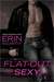 Flat-Out Sexy (Fast Track, #1) by Erin McCarthy