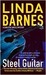 Steel Guitar (A Carlotta Carlyle Mystery #4) by Linda Barnes