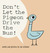 Don't Let the Pigeon Drive the Bus! by Mo Willems