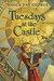 Tuesdays at the Castle (Castle Glower #1) by Jessica Day George