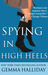 Spying in High Heels (High Heels, #1) by Gemma Halliday